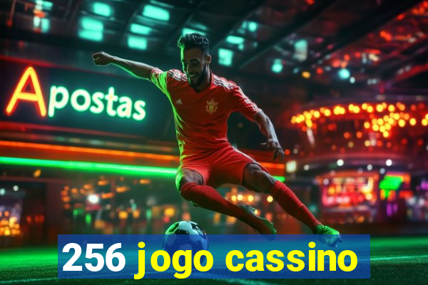 256 jogo cassino