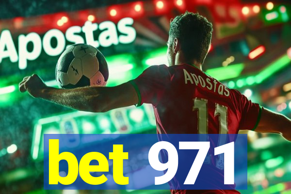 bet 971