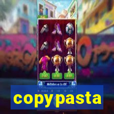 copypasta