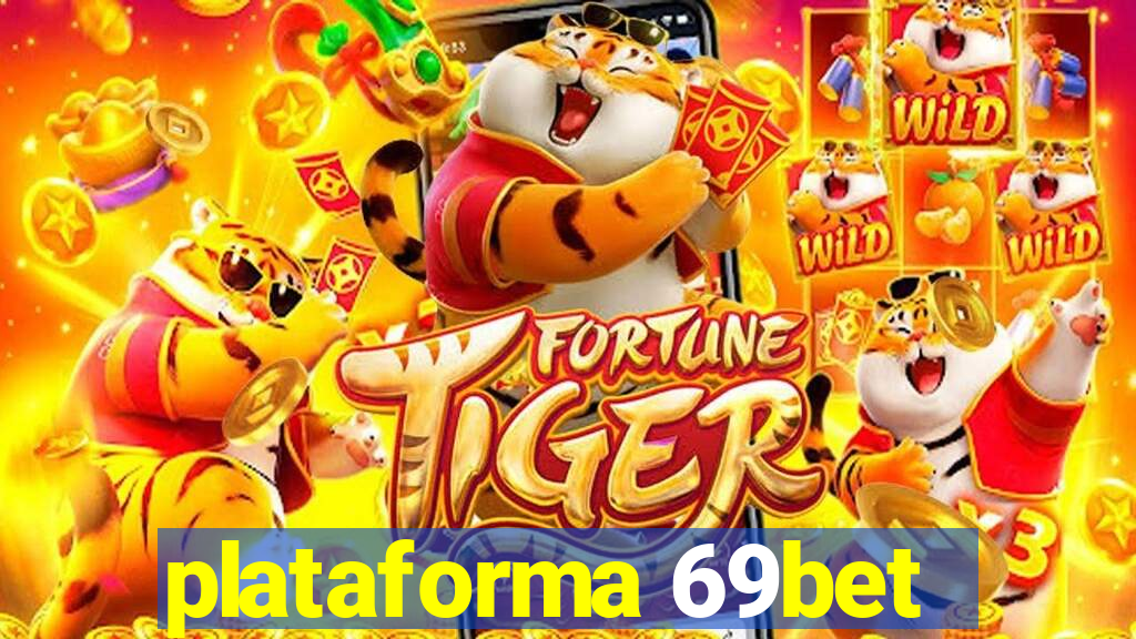 plataforma 69bet