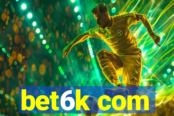 bet6k com