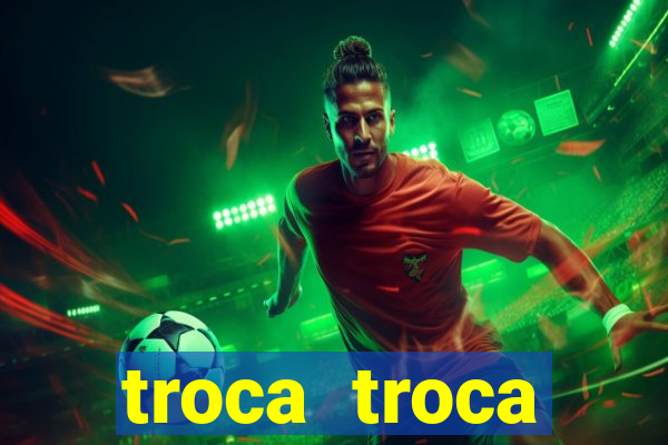 troca troca cruzeiro sp