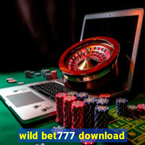 wild bet777 download