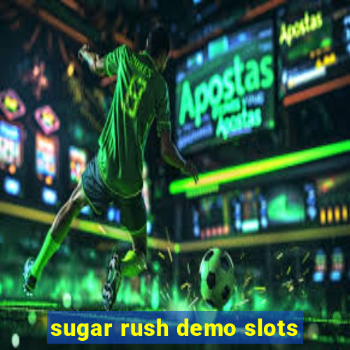 sugar rush demo slots