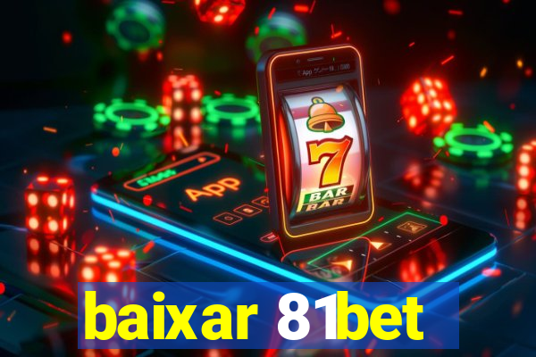 baixar 81bet