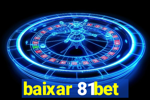 baixar 81bet