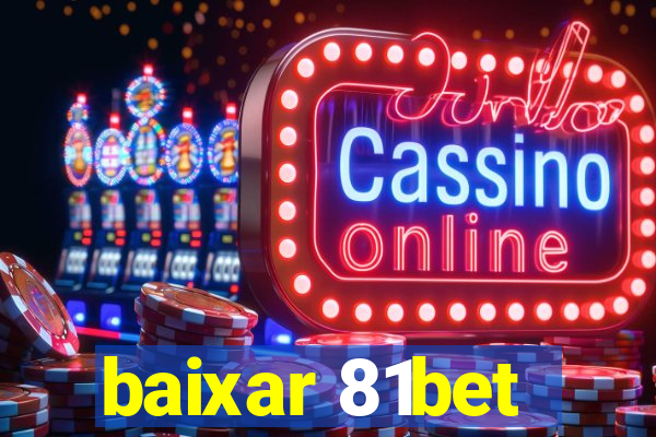 baixar 81bet