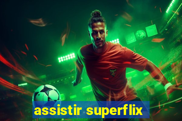 assistir superflix