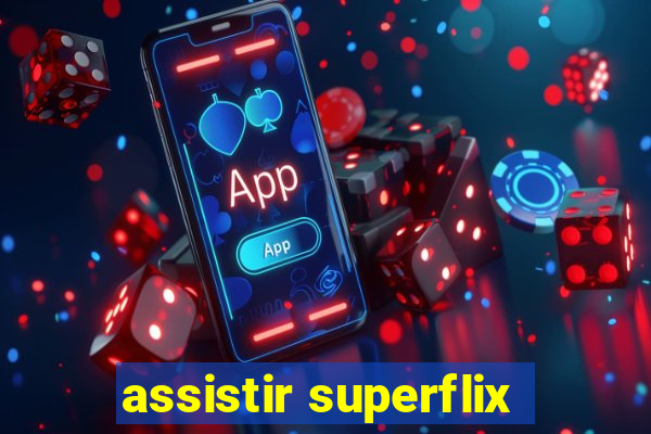 assistir superflix