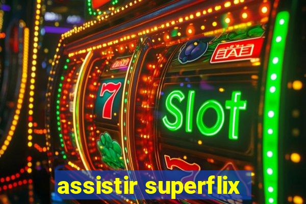 assistir superflix