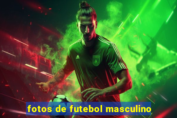 fotos de futebol masculino