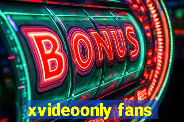 xvideoonly fans