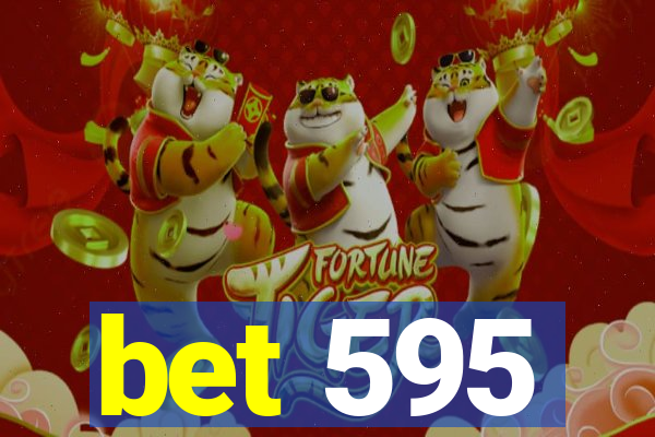 bet 595