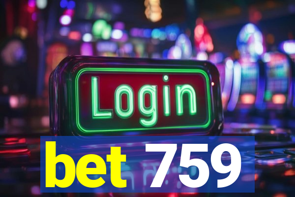 bet 759