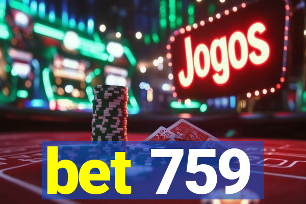 bet 759