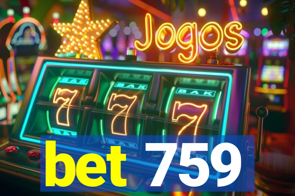 bet 759