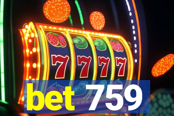 bet 759