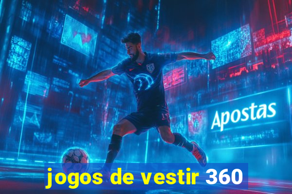 jogos de vestir 360