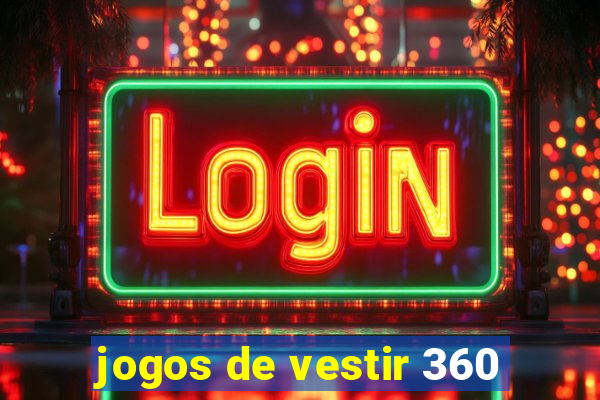 jogos de vestir 360