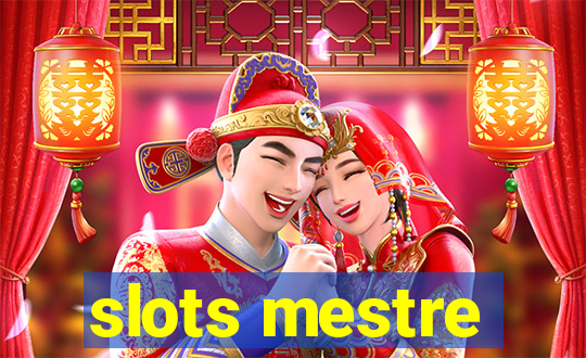 slots mestre