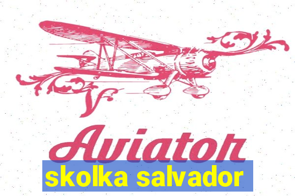 skolka salvador