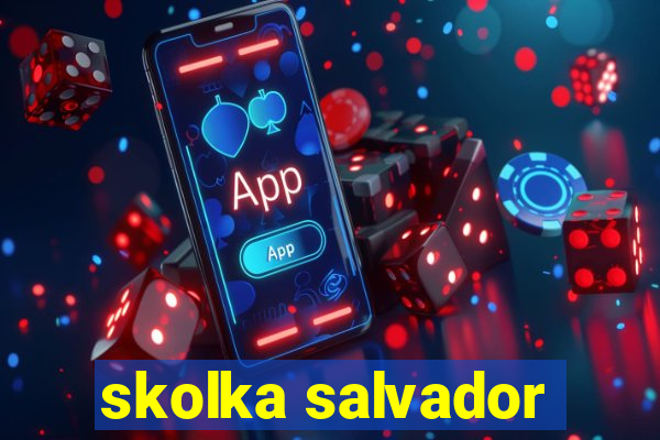 skolka salvador