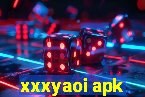 xxxyaoi apk