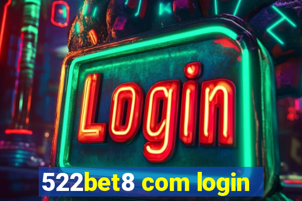 522bet8 com login