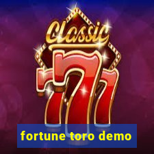 fortune toro demo