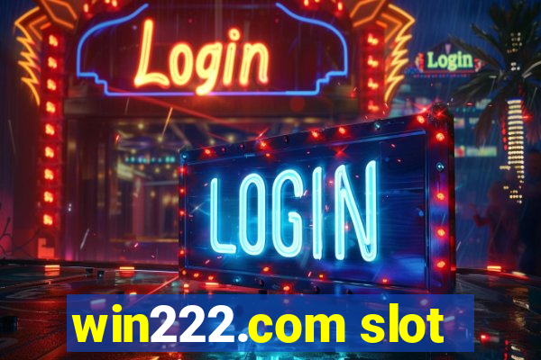 win222.com slot