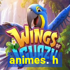 animes. h