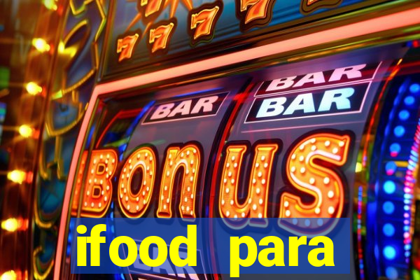 ifood para restaurante login