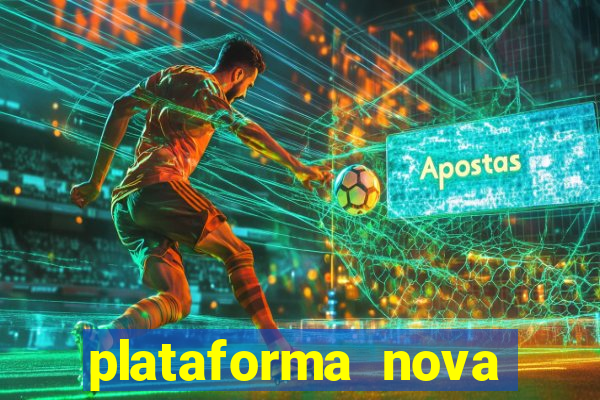 plataforma nova pagando cassino