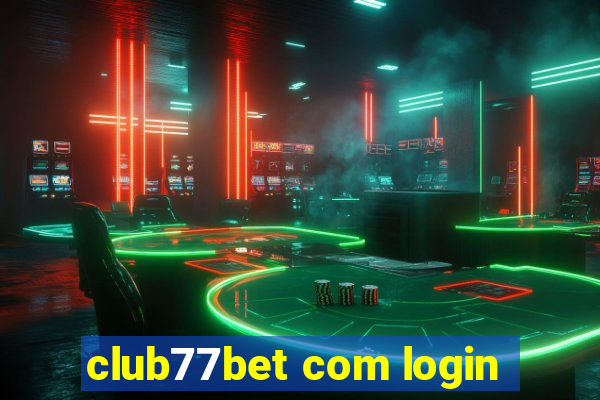 club77bet com login