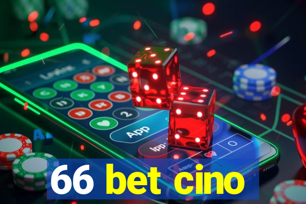 66 bet cino