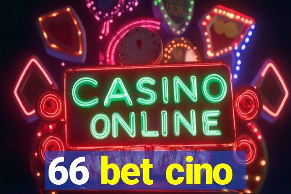 66 bet cino