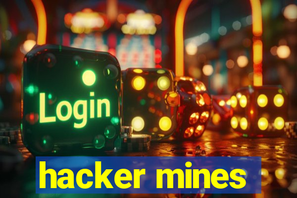 hacker mines