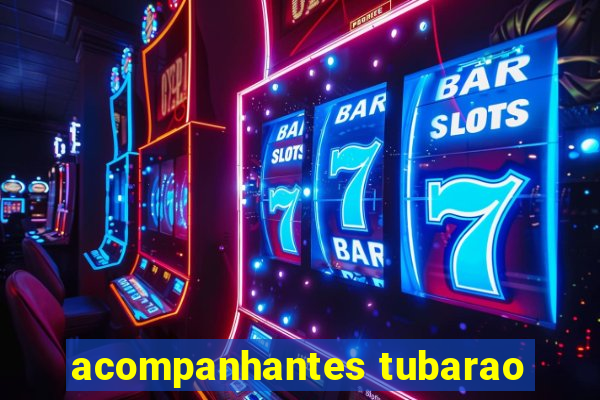 acompanhantes tubarao