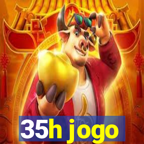 35h jogo