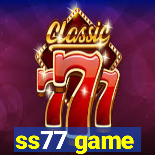 ss77 game