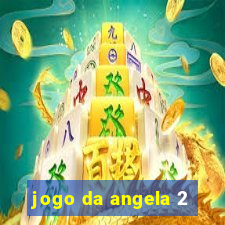 jogo da angela 2