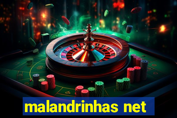 malandrinhas net