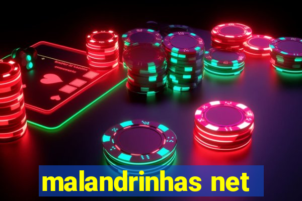 malandrinhas net