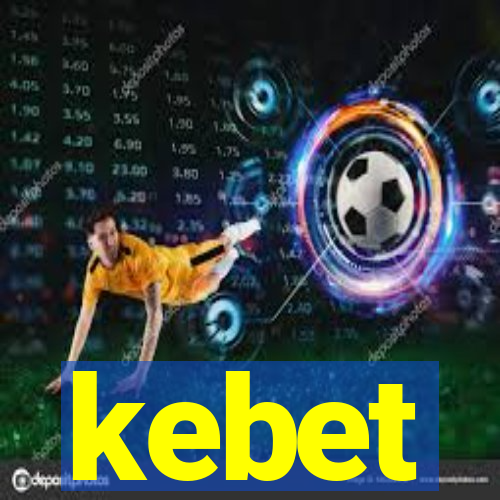 kebet