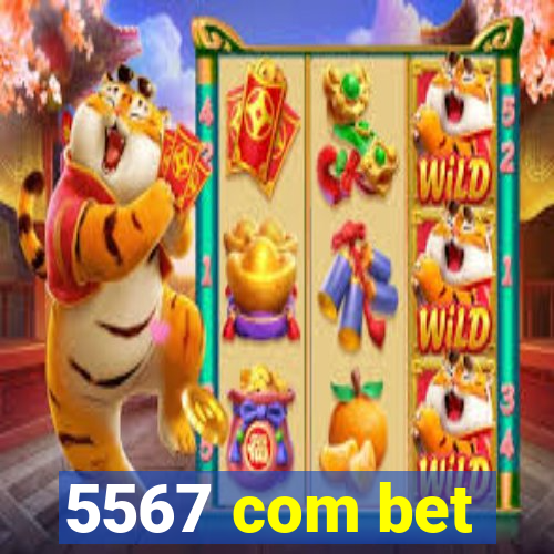 5567 com bet