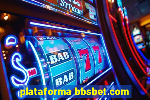 plataforma bbsbet.com