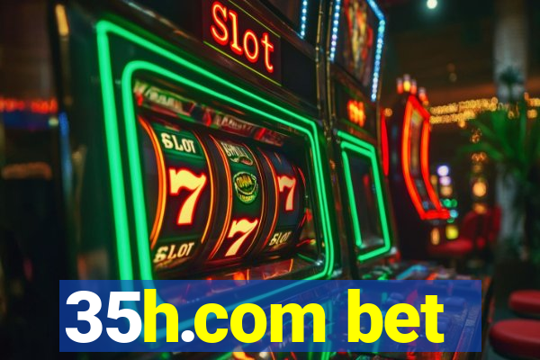 35h.com bet