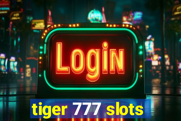 tiger 777 slots