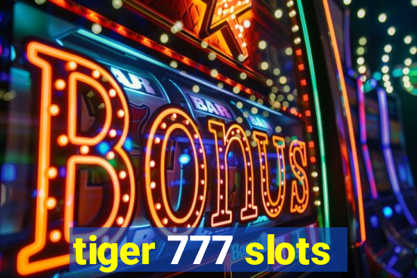 tiger 777 slots