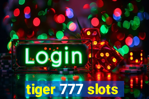 tiger 777 slots